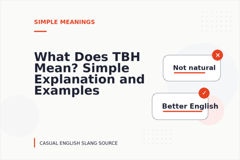 What Does TBH Mean? Simple Explanation and Examples What Does TBH Mean? Simple Explanation and Examples